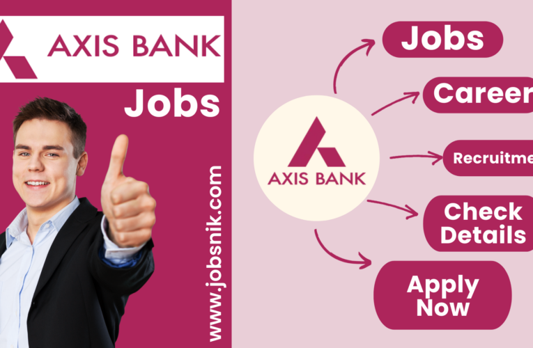 Axis Bank Jobs 2019 for Staff, Sales Officer & Others Posts